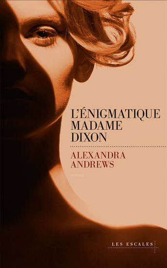 L&#39;Énigmatique madame Dixon - ALEXANDRA ANDREWS