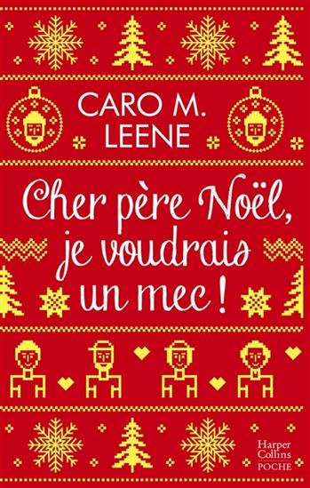 Cher Père Noël, je voudrais un mec ! - CARO M LEENE