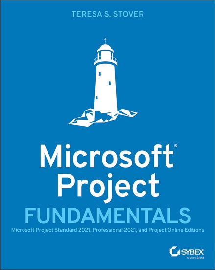 Microsoft Project 365 Fundamentals - TERESA STOVER