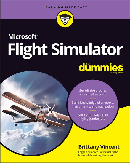 Microsoft Flight Simulator For Dummies - BRITTANY VINCENT
