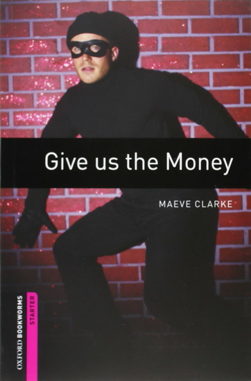 Give Us the Money 2nd ed. - MAEVE CLARKE