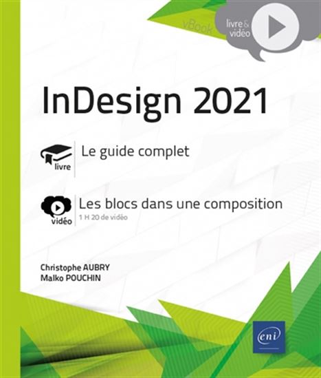 InDesign 2021 : livre, le guide complet : vidéo, les blocs dans une composition - CHRISTOPHE AUBRY - MALKO POUCHIN