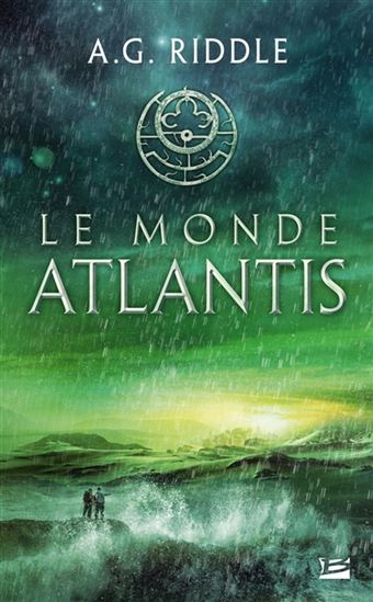 Le Monde Atlantis #03 - A G RIDDLE