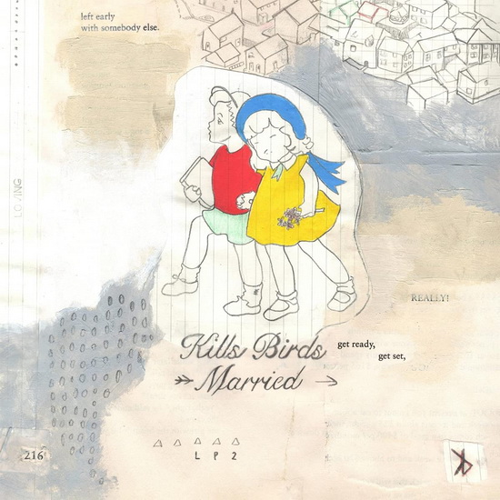 Married - KILLS BIRDS