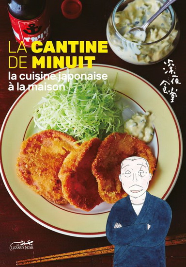 Le Livre de cuisine de la cantine de minuit #02 La cuisine japonaise à la maison - YARÔ ABE