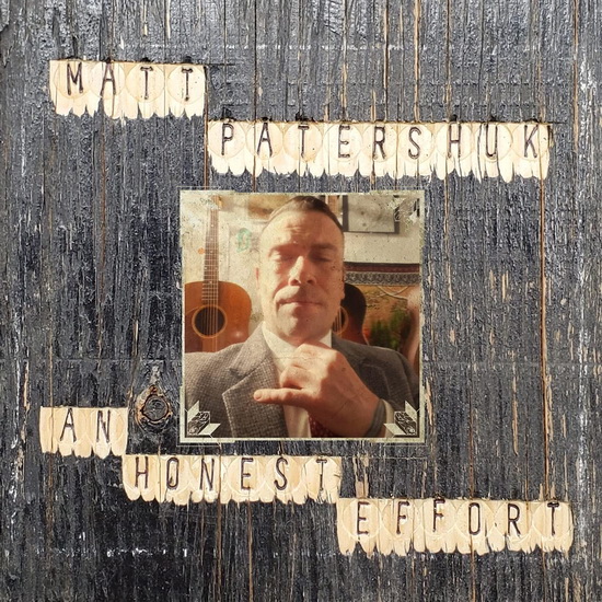 An Honest Effort - MATT PATERSHUK