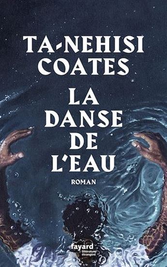 La Danse de l'eau - TA-NEHISI COATES