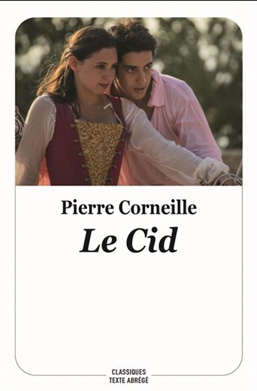 Le Cid N. éd. - PIERRE CORNEILLE