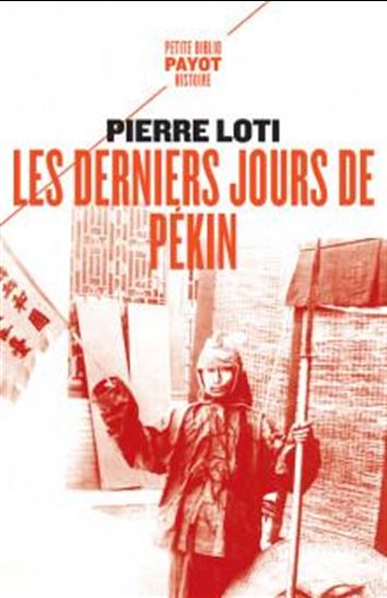 Les Derniers jours de Pékin N. éd. - PIERRE LOTI