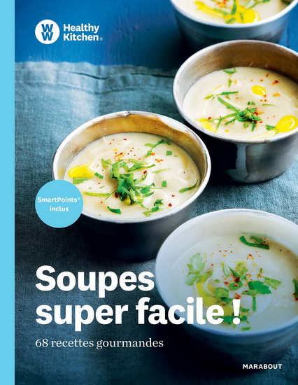 Soupes super facile ! : 68 recettes gourmandes - COLLECTIF