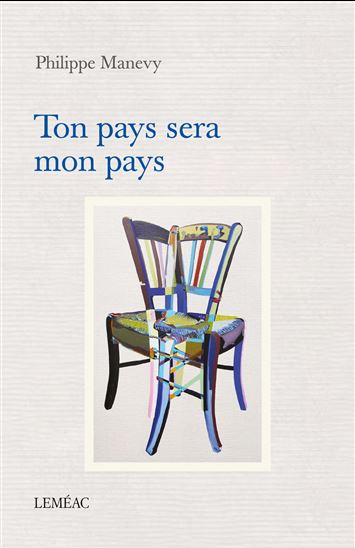 Ton pays sera mon pays - PHILIPPE MANEVY