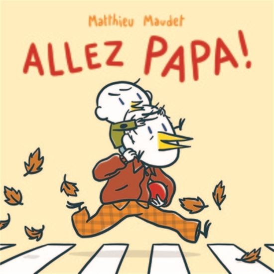 Allez, papa ! - MATTHIEU MAUDET