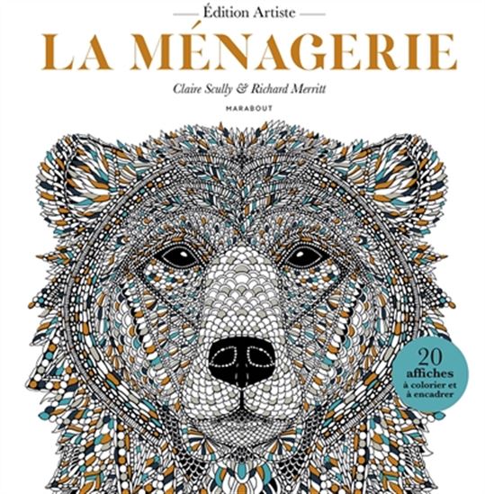 La Ménagerie : 20 affiches à colorier et à encadrer Éd. artiste - CLAIRE SCULLY - RICHARD MERRITT