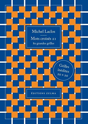 Mots croisés #21 80 grandes grilles : grilles inédites 20 x 20 - MICHEL LACLOS