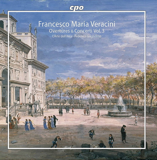 Veracini: Overtures & Concerti, Vol. 3 - FRANCESCO MARIA VERACINI