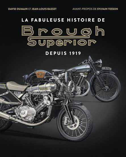 La Fabuleuse histoire de Brough Superior - DAVID DUMAIN - JEAN-LOUIS BASSET