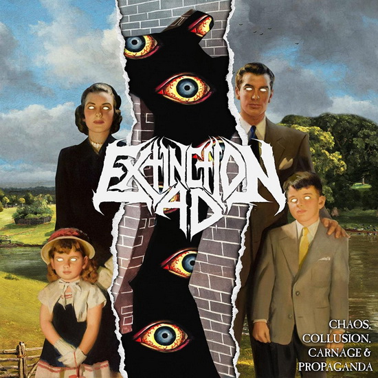 Chaos, Collusion, Carnage & Propaganda - EXTINCTION A.D.