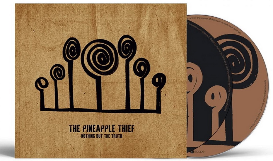 Nothing But The Truth - THE PINEAPPLE THIEF