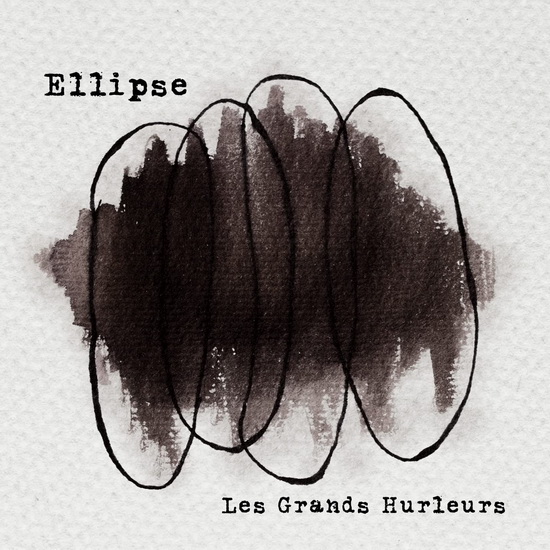 Ellipse - LES GRANDS HURLEURS
