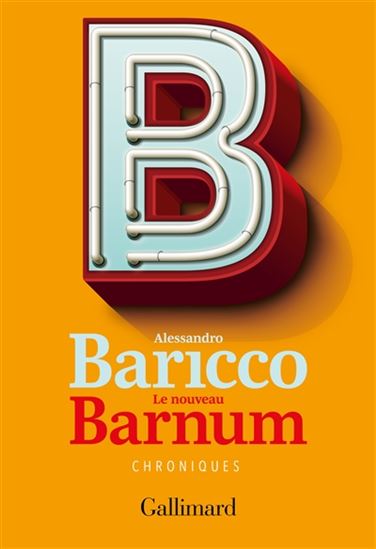 Le Nouveau barnum - ALESSANDRO BARICCO