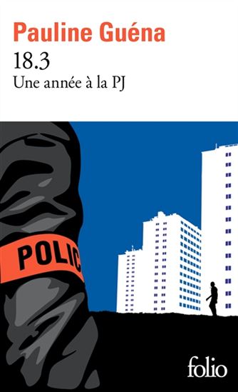 18.3 : une année à la PJ - PAULINE GUÉNA