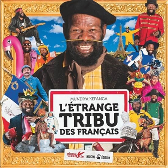 L'Étrange tribu des Français - MUNDIYA KEPANGA - MARC DOZIER