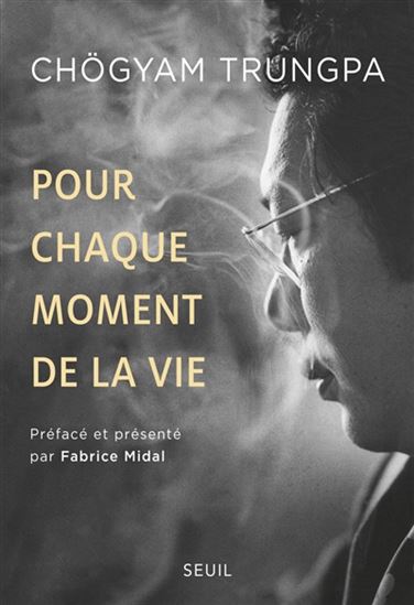 Pour chaque moment de la vie N. éd. - CHÖGYAM TRUNGPA