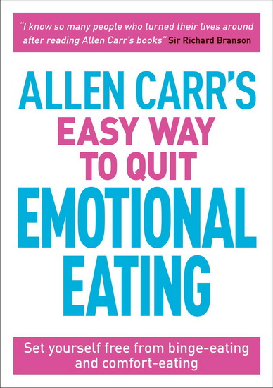 Allen Carr&#39;s Easy Way to Quit Emotional Eating - ALLEN CARR - JOHN DICEY