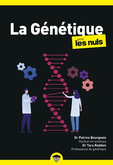 La Génétique pour les nuls - PATRICE BOURGEOIS - TARA RODDEN ROBINSON