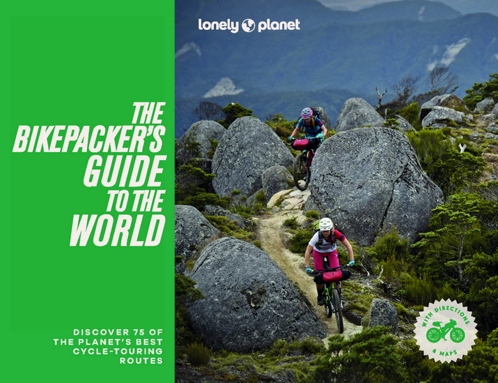 Lonely Planet The Bikepacker&#39;s Guide to the World - COLLECTIF