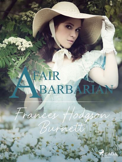 A Fair Barbarian - FRANCES HODGSON BURNETT