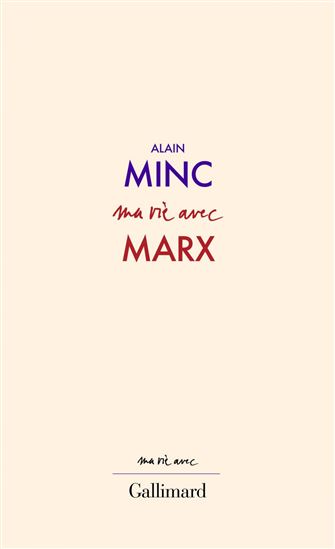 Ma vie avec Marx - ALAIN MINC