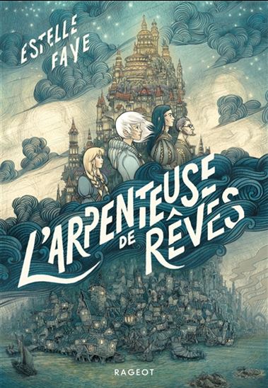 L'Arpenteuse de rêves - ESTELLE FAYE