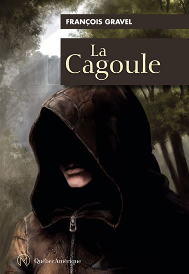 LA CAGOULE - FRANÇOIS GRAVEL