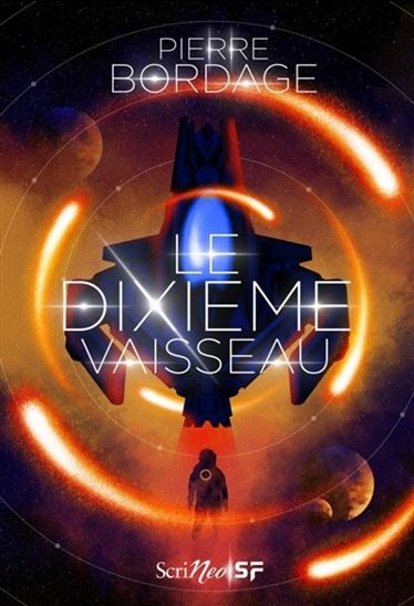 Le Dixième vaisseau - PIERRE BORDAGE
