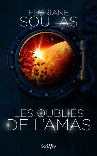 Les Oubliés de l&#39;Amas - FLORIANE SOULAS
