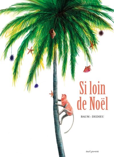 Si loin de Noël - THIERRY DEDIEU