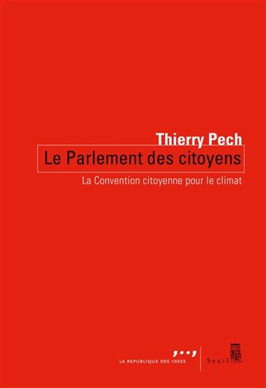 Le Parlement des citoyens : la convention citoyenne sur le climat (TP) - THIERRY PECH
