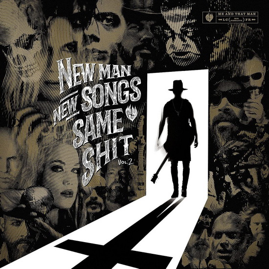 New Man, New Songs, Same Shit, Vol.2 - ME AND THAT MAN