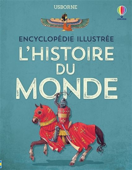 L&#39;Histoire du monde : encyclopédie illustrée N. éd. - FIONA CHANDLER