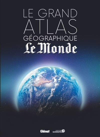 Le Grand atlas géographique Le Monde 4e éd. - COLLECTIF