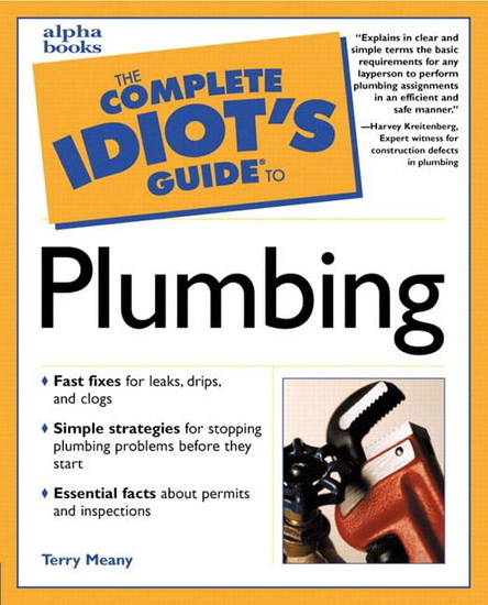 Complete idiot's guide to plumbing - TERRY MEANY