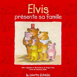 Elvis présente sa famille - PARE - DUBE