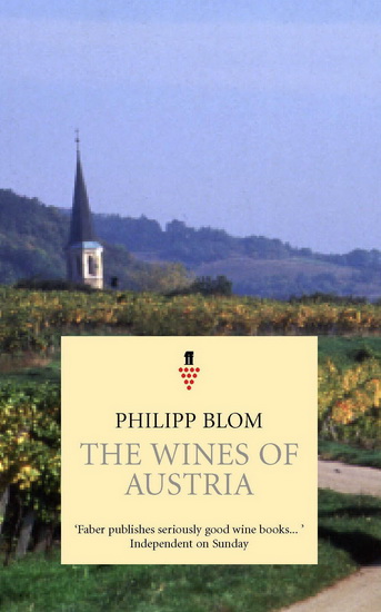 The Wines of Austria - PHILIPP BLOM