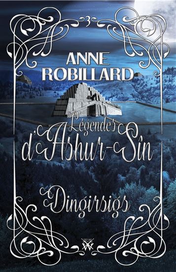LES LEGENDES D'ASHUR-SIN - ANNE ROBILLARD