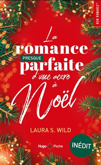 La Romance presque parfaite d&#39;une accro à Noël - LAURA S WILD