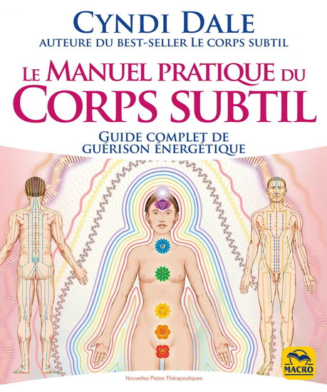 Le Manuel pratique du corps subtil 2e éd. - CYNDI DALE