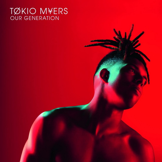 Our Generation - TOKIO MYERS