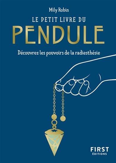 Petit livre du pendule - MILY ROBIN