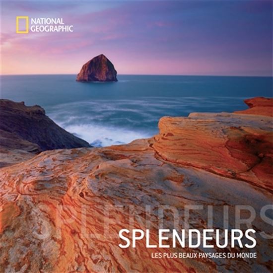 Splendeurs : les plus beaux paysages du monde N. éd. - SUSAN TYLER HITCHCOCK